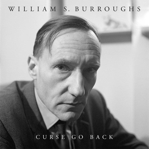 William S. Burroughs - Curse Go Back LP