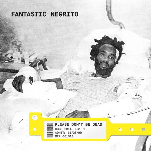 Fantastic Negrito - Please Don't Be Dead LP