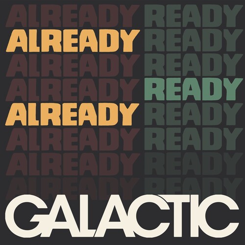 Galactic - Already Ready Already LP