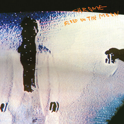 Chrome - Blood On The Moon LP