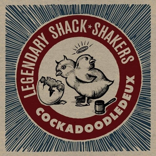 The Legendary Shack Shakers - Cockadoodledeux LP