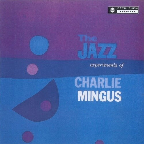 Charles Mingus - The Jazz Experiments Of Charles Mingus LP