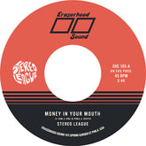 Stereo League - Money In Your Mouth b/w MIss Me 7'