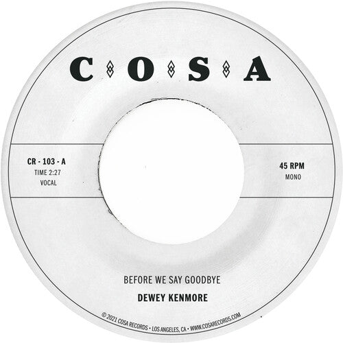 Dewey Kenmore - Before We Say Goodbye 7"