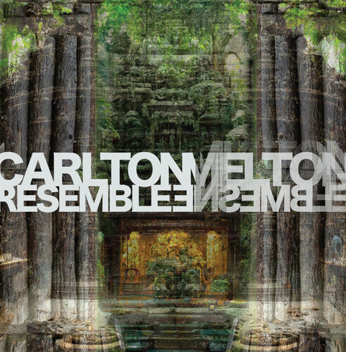 Carlton Melton - Resemble Ensemble LP
