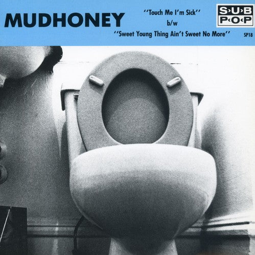 Mudhoney - Touch Me I'm Sick b/w Halloween 7"