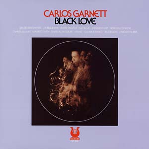 Carlos Garnett - Black Love LP (Muse Records)