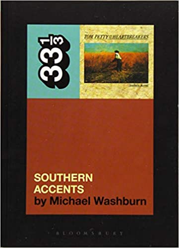 33 1/3 Book - Tom Petty & The Heartbreakers - Southern Accents