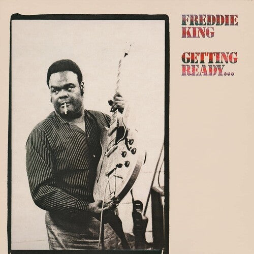 Freddie King - Getting Ready LP (Colored Vinyl, Blue, Limited Edition, Anniversary Edition)