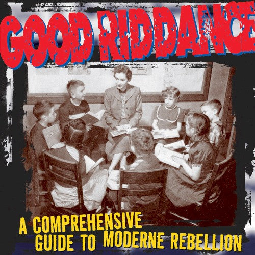 Good Riddance - A Comprehensive Guide To LP