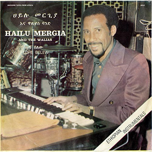 Hailu Mergia And The Walias – Tche Belew LP