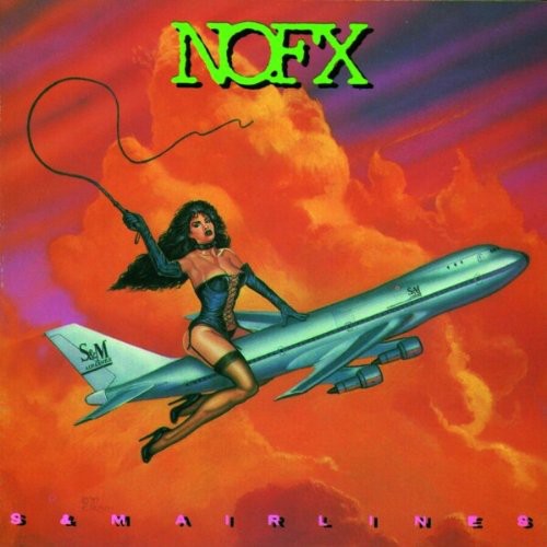 NOFX - S&M Airlines LP