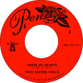 Thee Sacred Souls - Trade Of Hearts b/w Let Me Feel Your Charm 7"