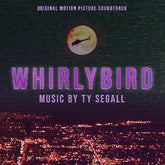 Ty Segall – Whirlybird: Motion Picture Soundtrack LP