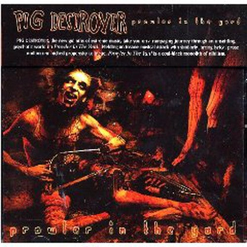 Pig Destroyer - Prowler in the Yard  CD