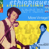 Alemayehu Eshete -  Ethiopiques, Vol. 22: More Vintage! CD