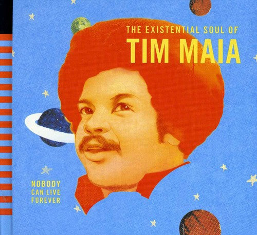 Tim Maia - World Psychedelic Classics 4: Nobody Can Live Forever - TheExistential Soul of Tim Maia CD