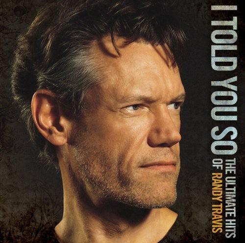 Randy Travis - I Told You So: The Ultimate Hits of Randy Travis 2CD