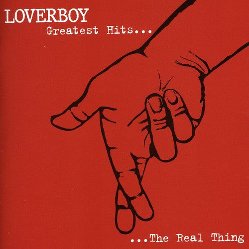 Loverboy - The Real Thing: Greatest Hits CD