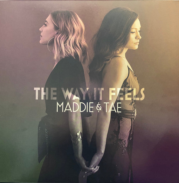 Maddie & Tae : The Way It Feels (2xLP, Album)