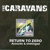 the album cover for Caravans - Return To Zero (Acoustic & Unhinged) [Import]