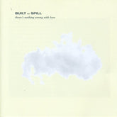 Built to Spill - There's Nothing Wrong with Love CD