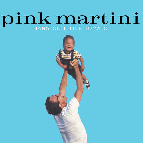 Pink Martini - Hang On Little Tomato 2LP
