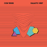 Com Truise - Galactic Melt CD