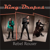 the album cover for King Drapes - Rebel Rouser