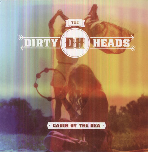 Dirty Heads - Cabin By the Sea LP