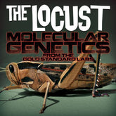The Locust - Molecular Genetics from the Gold Standard Labs LP (Black)