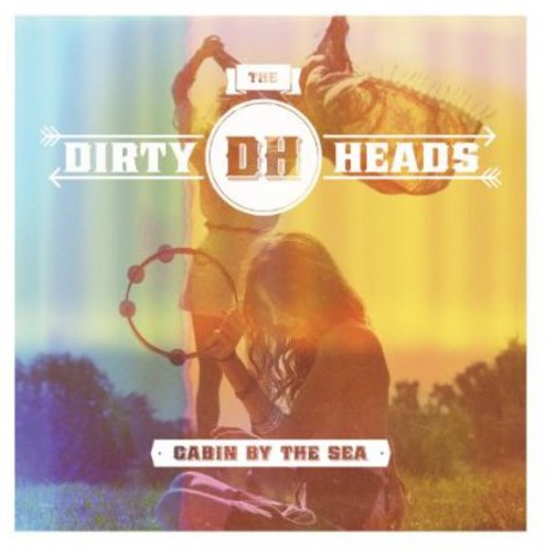 Dirty Heads - Cabin By The Sea CD (United Kingdom)