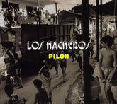 Los Hacheros - Pilon LP