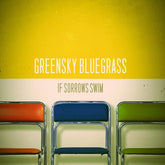Greensky Bluegrass - If Sorrows Swim 2LP