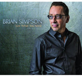 Brian Simpson - Just What You Need CD