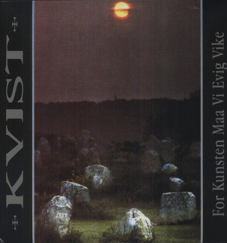 Kvist - For Kunsten Maa Vi Evig Vike LP