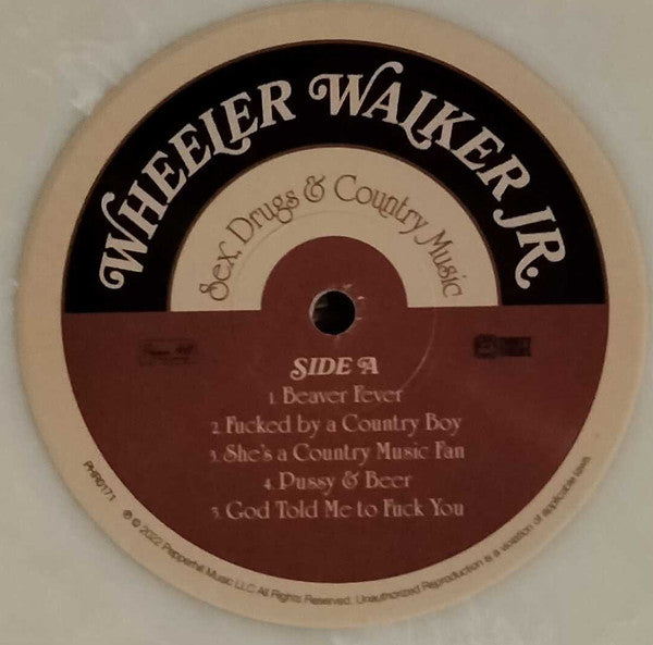Wheeler Walker Jr. : Sex, Drugs & Country Music (LP, Album, Ltd, Jiz)
