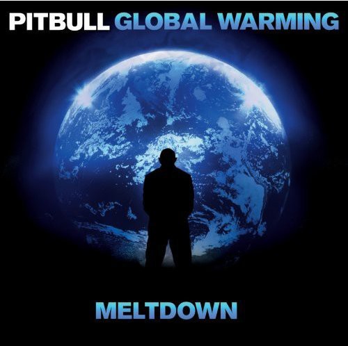 Pitbull - Global Warming: Meltdown CD (Clean Version, Deluxe Edition)