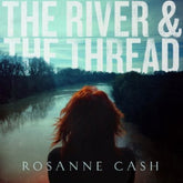 Rosanne Cash - The River and The Thread LP