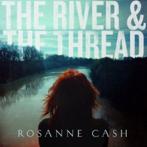 Rosanne Cash - The River and The Thread LP