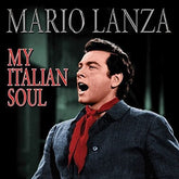 Mario Lanza - My Italian Soul CD (Jewel Case Packaging)