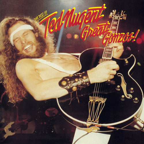 Ted Nugent - Great Gonzos: The Best Of Ted Nugent CD (Expanded Version)