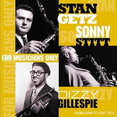 Stan Getz, Sonny Stitt, & Dizzy Gillespie - For Musicians Only LP (Holland)