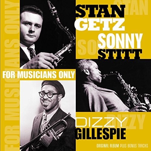 Stan Getz, Sonny Stitt, & Dizzy Gillespie - For Musicians Only LP (Holland)