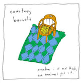 Courtney Barnett - Sometimes I Sit & Think & Sometimes I Just Sit LP