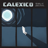 Calexico - Edge of the Sun LP