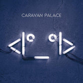 Caravan Palace - Robot 2LP