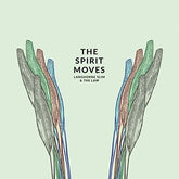 Langhorne Slim & The Law - The Spirit Moves LP