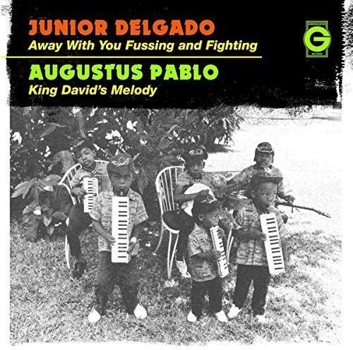 Junior Delgado - Away with You Fussing & Fighting 7"