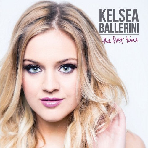 Kelsea Ballerini - The First Time LP